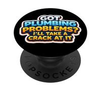 J'Ai des problèmes de plomberie, Je Vais m'y attaquer Funny Plumber PopSockets PopGrip Adhésif