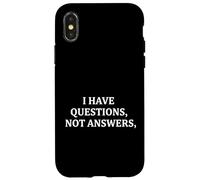 J'Ai des Questions et Non des réponses Curieuse déclaration Coque pour iPhone X/XS