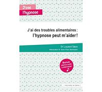J'ai des troubles alimentaires : l'hypnose peut m'aider !