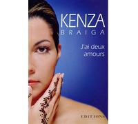 J'ai deux amours - Kenza Braiga - Editions N.1 - broché - Récit