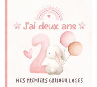 J'ai Deux Ans - Mes Premiers Gribouillages: Souvenir d’Anniversaire pour une Fille de 2 Ans | Livre de Dessin | Couverture Rose avec Lapin