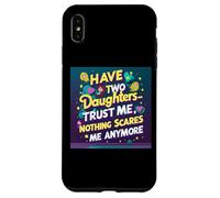 J'Ai Deux Filles Qui me Font Confiance, Rien ne me Fait Plus Peur. Coque pour iPhone XS Max