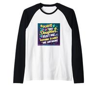 J'Ai Deux Filles Qui me Font Confiance, Rien ne me Fait Plus Peur. Manche Raglan