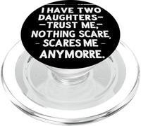 J'Ai Deux Filles Qui me Font Confiance, Rien ne me Fait Plus Peur. PopSockets PopGrip pour MagSafe