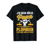 J'Ai Deux rôles Papa et Plombier Humour plomberie T-Shirt