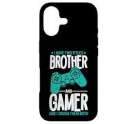 J'Ai Deux titres Brother and Gamer et Je Les écrase Tous Les Deux Coque pour iPhone 17