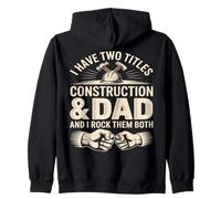 J'Ai Deux titres Construction et Dad and I Rock Them Both Sweat à Capuche