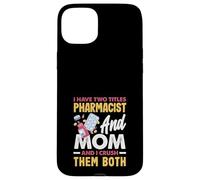 J'Ai Deux titres de pharmacien et de Maman et Je Les écrase Tous Les Deux Coque pour iPhone 15 Plus