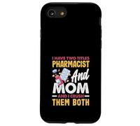 J'Ai Deux titres de pharmacien et de Maman et Je Les écrase Tous Les Deux Coque pour iPhone SE (2020) / 7/8