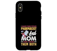 J'Ai Deux titres de pharmacien et de Maman et Je Les écrase Tous Les Deux Coque pour iPhone X/XS