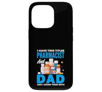 J'Ai Deux titres de pharmacien et de Papa et Je Les écrase Tous Les Deux Coque pour iPhone 13 Pro