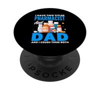 J'Ai Deux titres de pharmacien et de Papa et Je Les écrase Tous Les Deux PopSockets PopGrip Adhésif