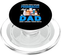 J'Ai Deux titres de pharmacien et de Papa et Je Les écrase Tous Les Deux PopSockets PopGrip pour MagSafe