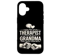 J'Ai Deux titres de thérapeute et de Grand-mère et Je Les Porte Tous Les Deux Coque pour iPhone 16