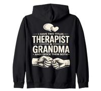 J'Ai Deux titres de thérapeute et de Grand-mère et Je Les Porte Tous Les Deux Sweat à Capuche