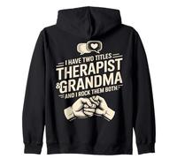 J'Ai Deux titres de thérapeute et de Grand-mère et Je Les Porte Tous Les Deux Sweat à Capuche