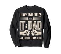 J'Ai Deux titres : IT and Dad and I Rock Them Both Sweatshirt