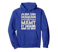 J'Ai Deux titres Maman et Mamy Grandmother Sweat à Capuche, Unisexe pour Adultes, Bleu Royal, L