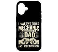 J'Ai Deux titres : mécanicien et Papa, et Je Les Aime Tous Les Deux Coque pour iPhone 16