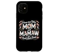 J'Ai Deux titres Mom and Mamaw et I Rock Them Both Mother Coque pour iPhone 11