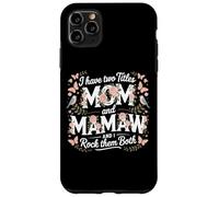 J'Ai Deux titres Mom and Mamaw et I Rock Them Both Mother Coque pour iPhone 11 Pro Max