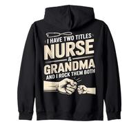 J'Ai Deux titres Nurse and Grandma I Rock Them Sweat à Capuche