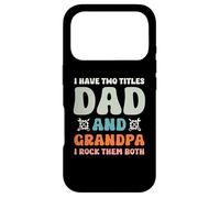 J'Ai Deux titres : Papa et Grand-père - Une fête des pères Amusante Coque pour iPhone 17 Pro