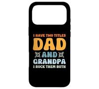 J'Ai Deux titres : Papa et Grand-père - Une fête des pères Amusante Coque pour iPhone 17 Pro Max