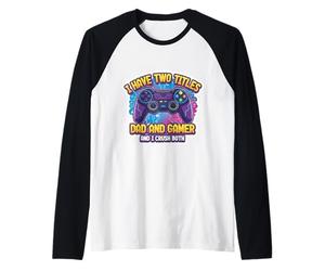 J'Ai Deux titres : Papa et Joueur, Je craque pour Les Deux. Father Gaming Manche Raglan