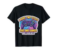 J'Ai Deux titres : Papa et Joueur, Je craque pour Les Deux. Father Gaming T-Shirt