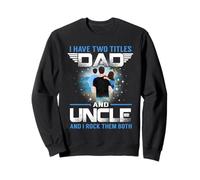 J'Ai Deux titres Papa et Oncle drôles pour la fête des pères Sweatshirt