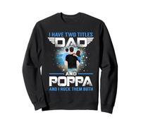 J'Ai Deux titres Papa et Papa fête des pères drôle Sweatshirt