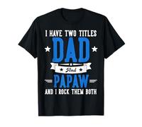 J'ai deux titres : papa et papaw, fête des pères, grand-père T-Shirt