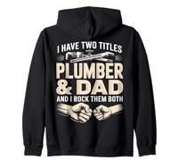 J'Ai Deux titres : Plumber and Dad, et Je Les Porte Tous Les Deux Sweat à Capuche