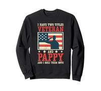 J'Ai Deux titres : Veteran and Pappy et I Rock Them Both US Sweatshirt