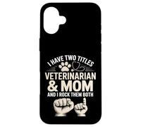 J'Ai Deux titres : Veterinary and Mom Rock, Les Deux Coque pour iPhone 16 Plus