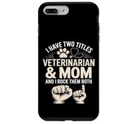 J'Ai Deux titres : Veterinary and Mom Rock, Les Deux Coque pour iPhone 7 Plus/8 Plus