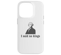 J'Ai Dit « Non aux Rois » Coque pour iPhone 14 Pro