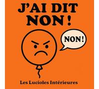 J'ai dit NON!: Livre sur les émotions des tout-petits