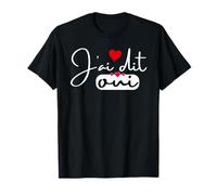 J'ai Dit Oui EVJF Future Mariée tshirt-cadeau femme evjf T-Shirt