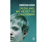 J'ai dix ans, ma vie est un cauchemar