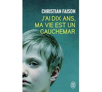 J'ai dix ans, ma vie est un cauchemar