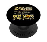 J'Ai donné Beaucoup de Noms au Cours de ma Vie, mais Maman est ma préférée PopSockets PopGrip Adhésif