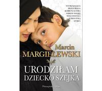 J'ai donné naissance à l'enfant du Cheikh Marcin Margielewski (Buch auf Polnisch)