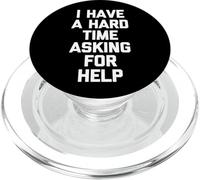 J'Ai du Mal à Demander de l'aide - Un Dicton drôle et Sarcastique PopSockets PopGrip pour MagSafe