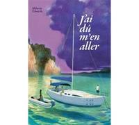 J'ai dû m'en aller Mélanie Edwards (Auteur), Andréa Serio (Illustration)