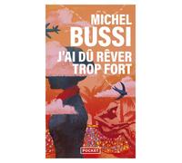 J'ai dû rêver trop fort - Michel Bussi - Pocket - Poche - Roman