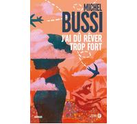 J'ai dû rêver trop fort - Michel Bussi - Presses De La Cite - broché - Roman