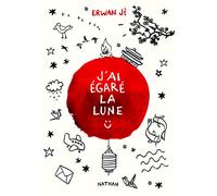 J'ai égaré la lune - Tranche de vie