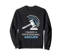 J'Ai élevé Un Avocat Professionnel, Un Parent Sweatshirt